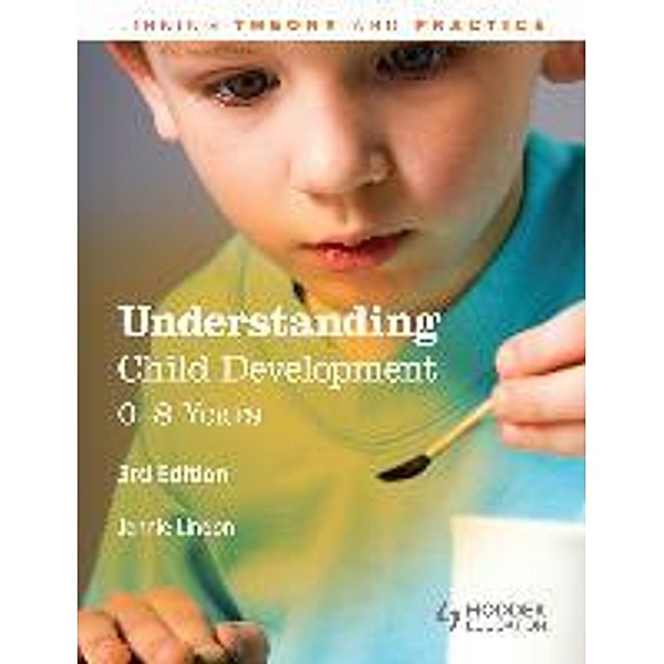 Lindon, J: Understanding Child Development, Jennie Lindon