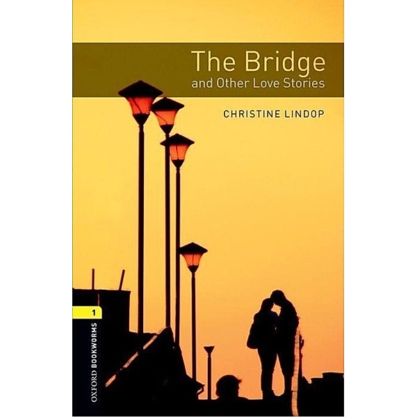Lindop, C: Level 1: Bridge and Other Love Stories, Christine Lindop