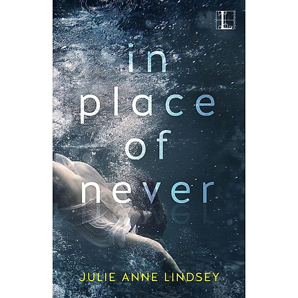 Lindsey, J: In Place of Never, Julie Anne Lindsey