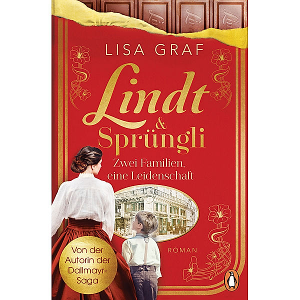 Lindt & Sprüngli - Zwei Familien, eine Leidenschaft Lindt & Sprüngli Saga 1, Lisa Graf