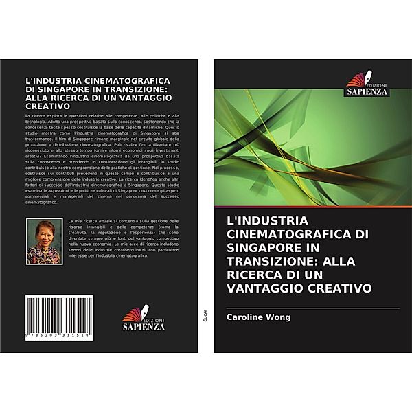 L'INDUSTRIA CINEMATOGRAFICA DI SINGAPORE IN TRANSIZIONE: ALLA RICERCA DI UN VANTAGGIO CREATIVO, Caroline Wong