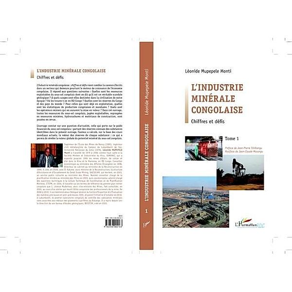 L'INDUSTRIE MINERALE CONGOLAIS- Chiffres et defis Tome 1 / Hors-collection, Leonide Mupepele Monti