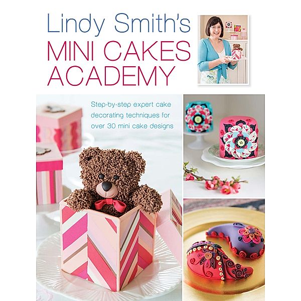 Lindy Smith's Mini Cakes Academy, Lindy Smith