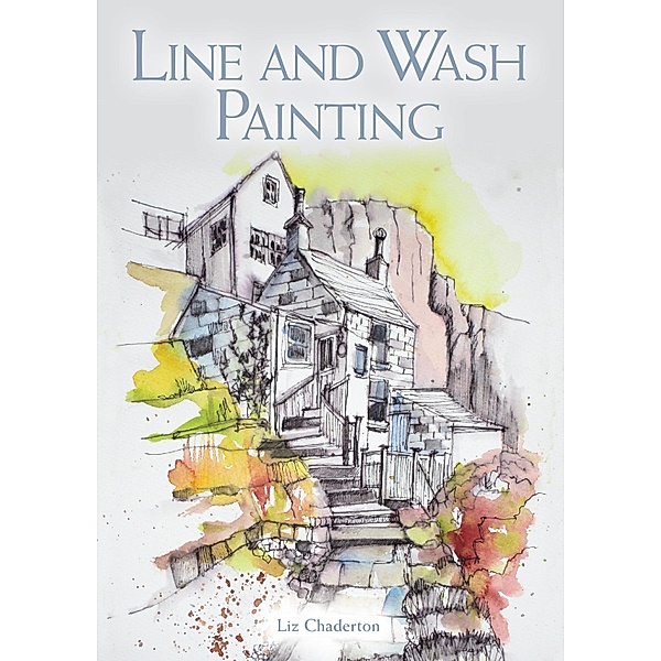 Line and Wash Painting, Liz Chaderton