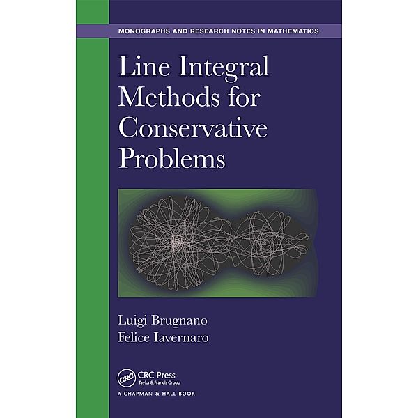 Line Integral Methods for Conservative Problems, Luigi Brugnano, Felice Iavernaro
