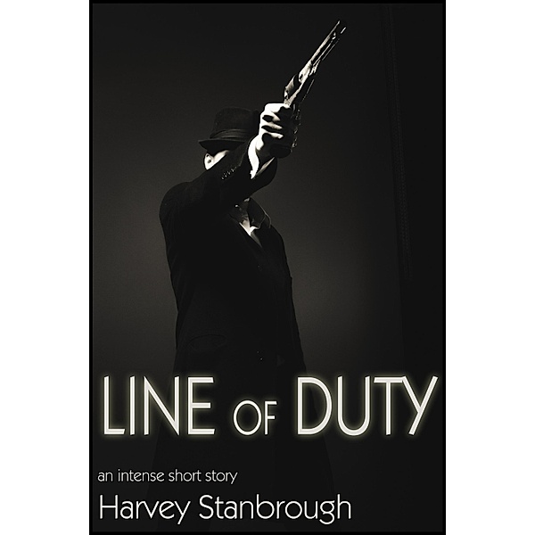 Line of Duty / StoneThread Publishing, Harvey Stanbrough