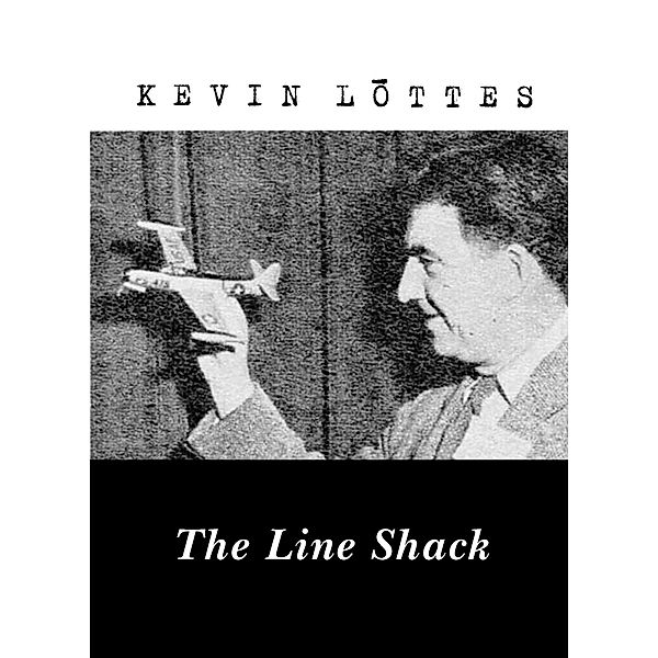Line Shack / Kevin Lottes, Kevin Lottes