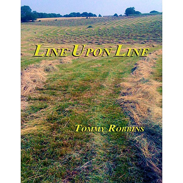 Line Upon Line, Tommy Robbins