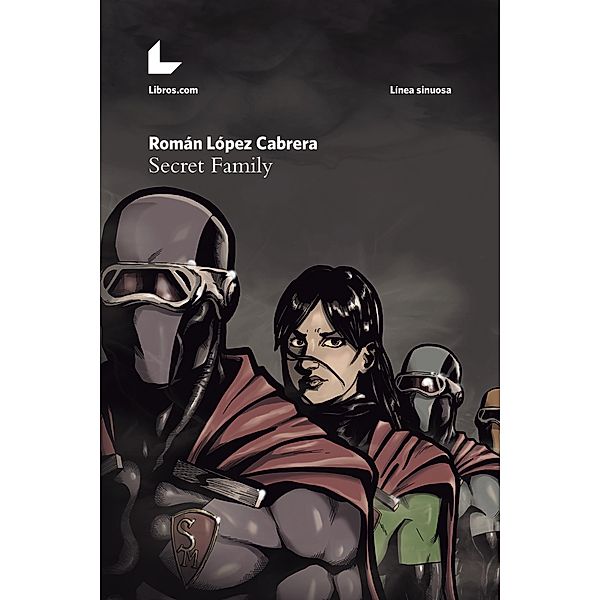 Línea sinuosa: Secret Family, Román López Cabrera