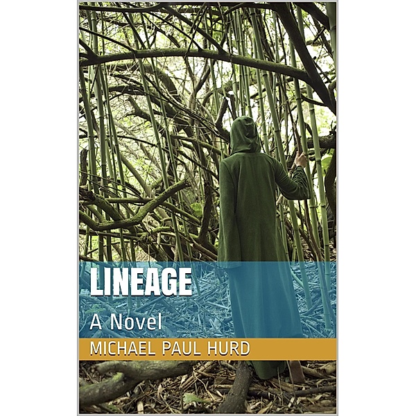 Lineage: A Novel / Lineage, Michael Paul Hurd