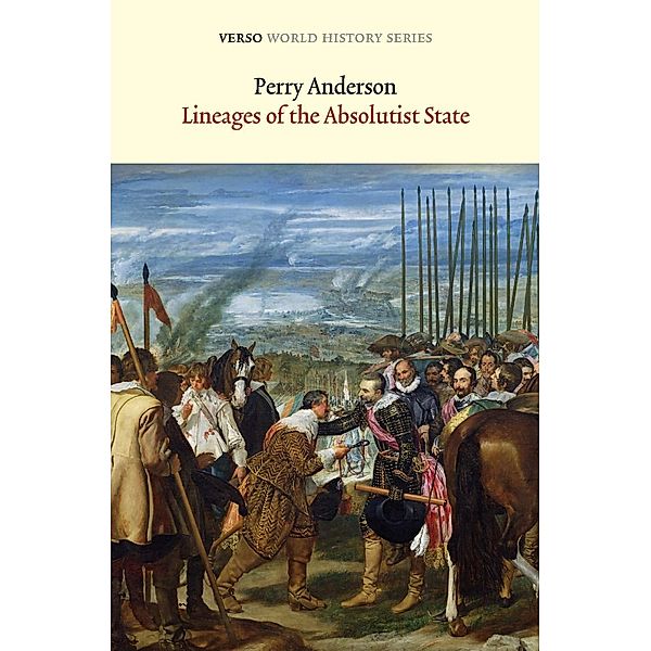 Lineages of the Absolutist State / Verso World History, Perry Anderson