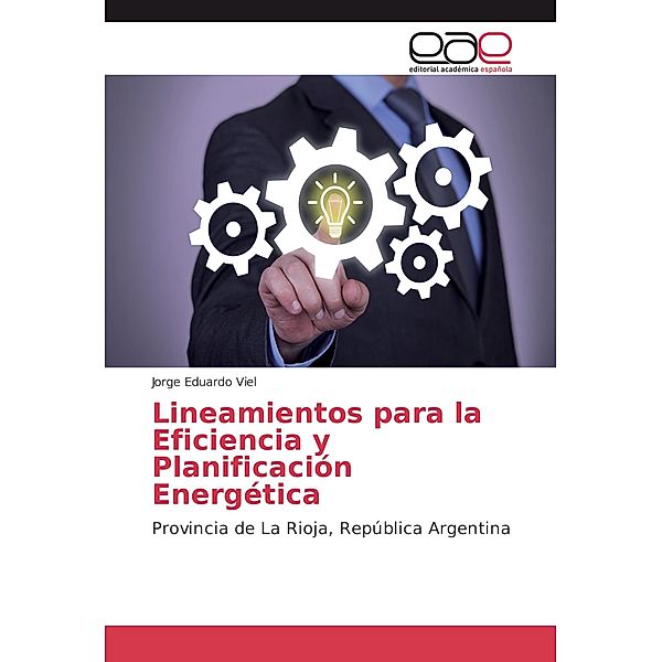 Lineamientos para la Eficiencia y Planificación Energética, Jorge Eduardo Viel