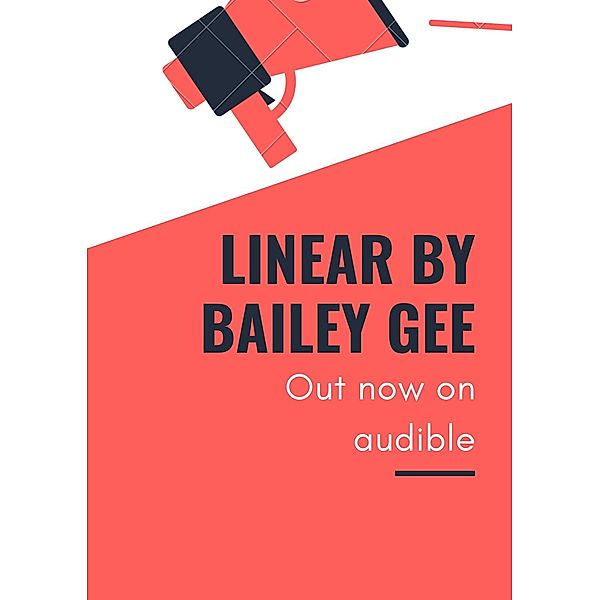 Linear, Bailey Gee