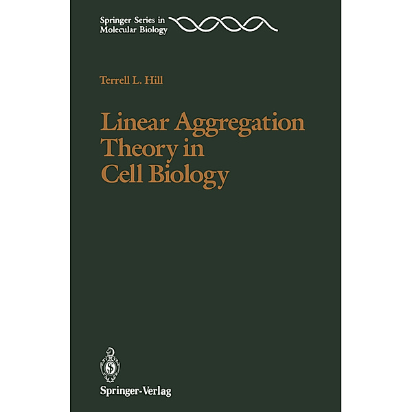 Linear Aggregation Theory in Cell Biology, Terrell L. Hill