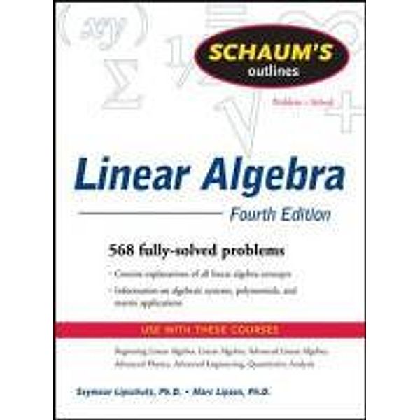 Linear Algebra, Seymour Lipschutz, Marc L. Lipson