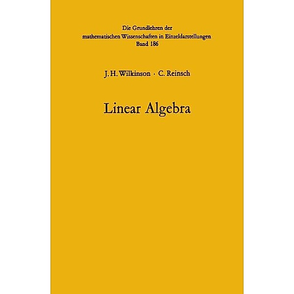 Linear Algebra, John H. Wilkinson, Friedrich Ludwig Bauer, C. Reinsch