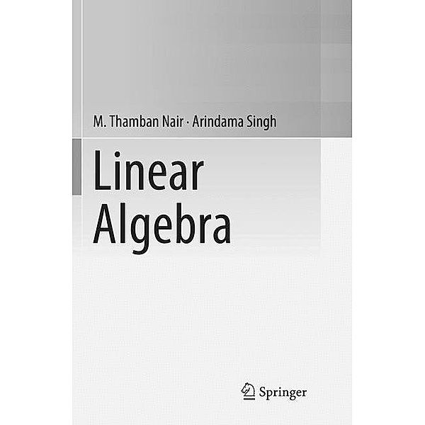 Linear Algebra, M. Thamban Nair, Arindama Singh