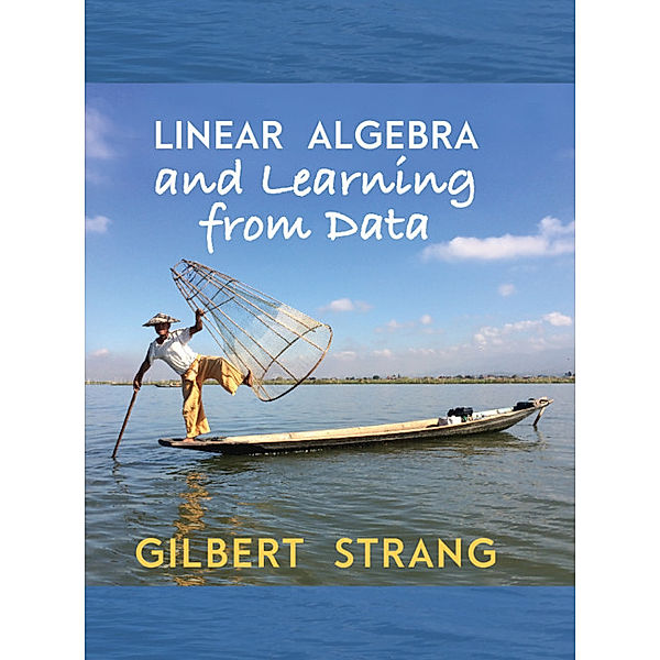 Linear Algebra and Learning from Data, Gilbert Strang