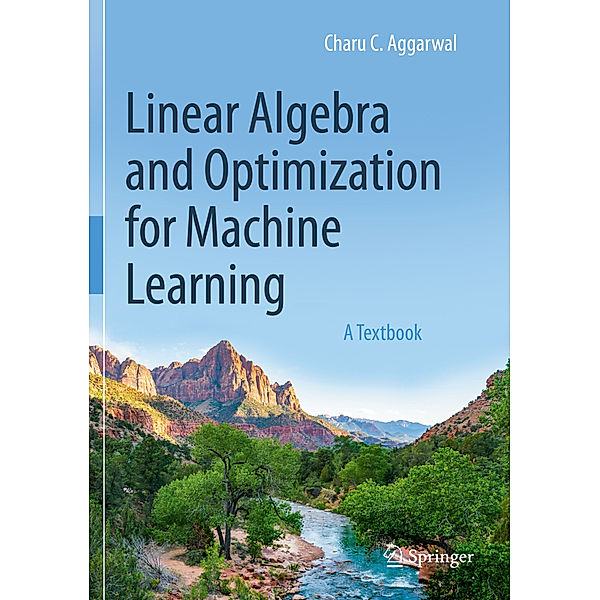 Linear Algebra and Optimization for Machine Learning, Charu C. Aggarwal