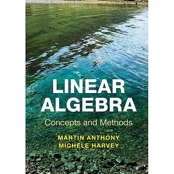 Linear Algebra: Concepts and Methods, Martin Anthony