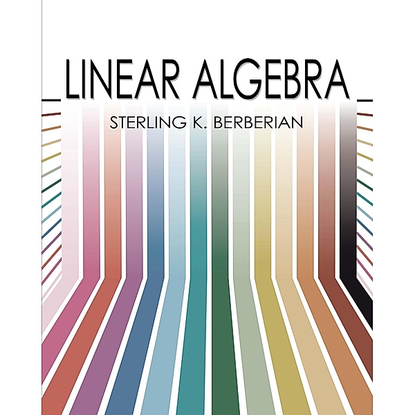 Linear Algebra / Dover Books on Mathematics, Sterling K. Berberian