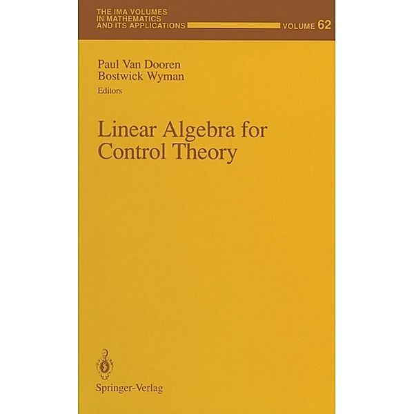 Linear Algebra for Control Theory / The IMA Volumes in Mathematics and its Applications Bd.62
