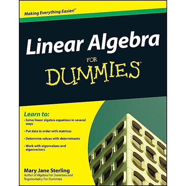 Linear Algebra For Dummies, Mary Jane Sterling