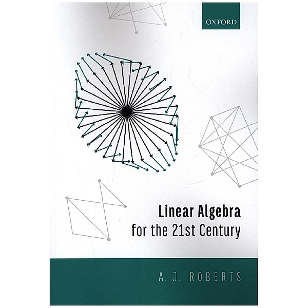 Linear Algebra for the 21st Century, Anthony Roberts