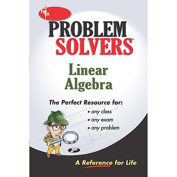 Linear Algebra Problem Solver / Problem Solvers Solution Guides, The Editors of REA