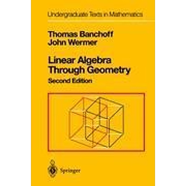 Linear Algebra Through Geometry, John Wermer, Thomas Banchoff