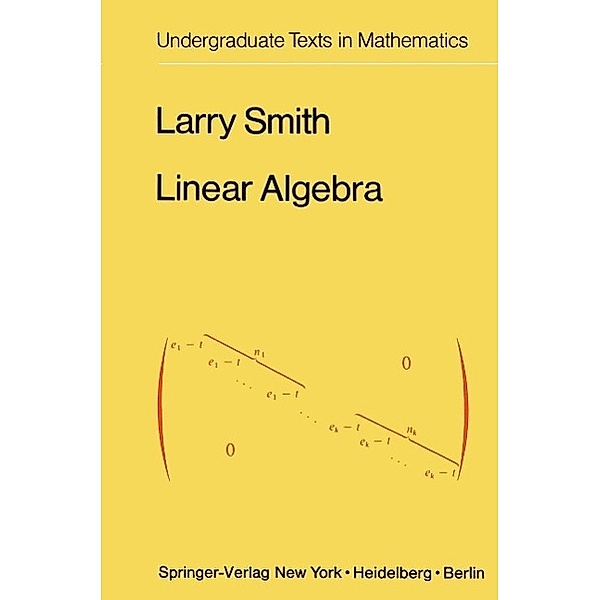 Linear Algebra / Undergraduate Texts in Mathematics, L. Smith