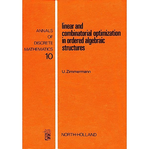 Linear and Combinatorial Optimization in Ordered Algebraic Structures