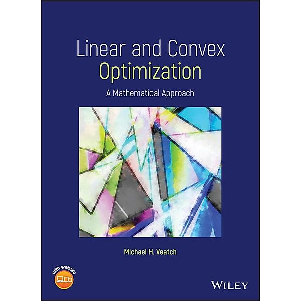Linear and Convex Optimization, Michael H. Veatch