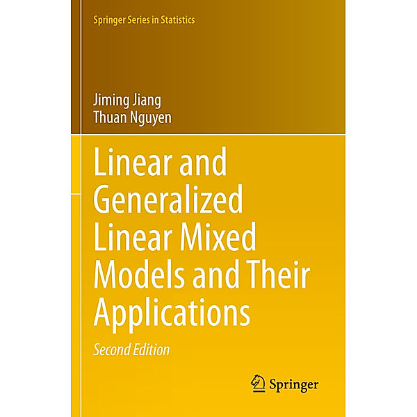 Linear and Generalized Linear Mixed Models and Their Applications, Jiming Jiang, Thuan Nguyen