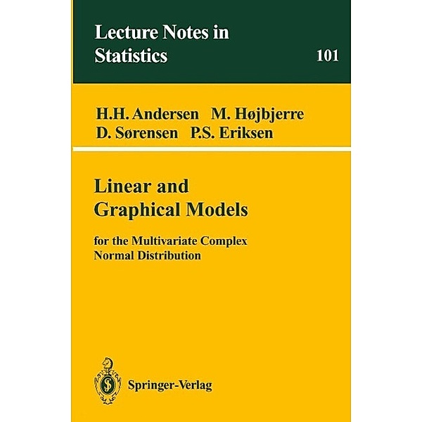 Linear and Graphical Models / Lecture Notes in Statistics Bd.101, Heidi H. Andersen, Malene Hojbjerre, Dorte Sorensen, Poul S. Eriksen