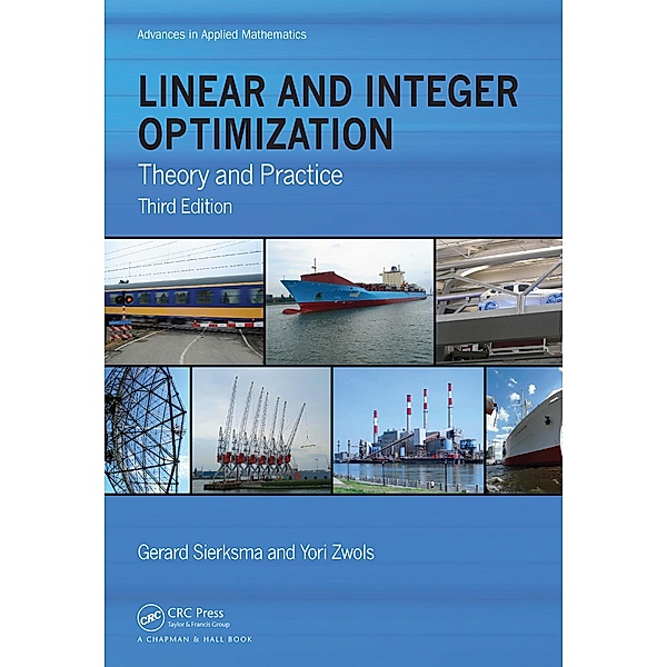 Linear and Integer Optimization, Gerard Sierksma, Yori Zwols
