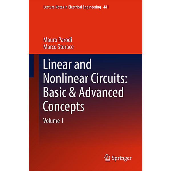 Linear and Nonlinear Circuits: Basic & Advanced Concepts, Mauro Parodi, Marco Storace