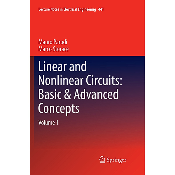 Linear and Nonlinear Circuits: Basic & Advanced Concepts, Mauro Parodi, Marco Storace