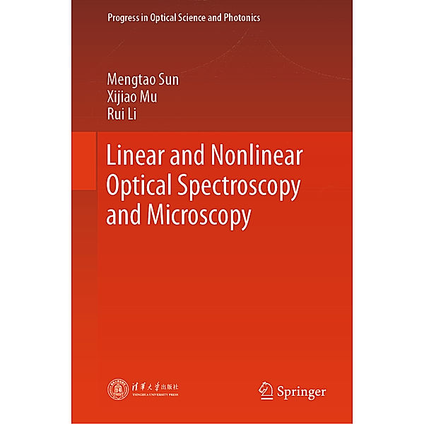 Linear and Nonlinear Optical Spectroscopy and Microscopy, Mengtao Sun, Xijiao Mu, Rui Li