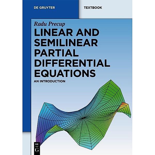 Linear and Semilinear Partial Differential Equations / De Gruyter Textbook, Radu Precup