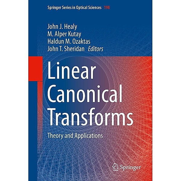 Linear Canonical Transforms / Springer Series in Optical Sciences Bd.198