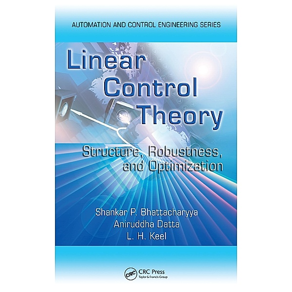 Linear Control Theory, Shankar P. Bhattacharyya, Aniruddha Datta, Lee H. Keel