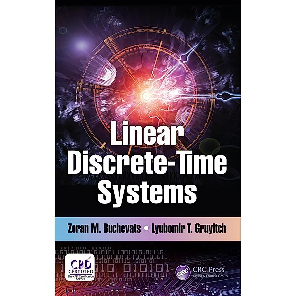 Linear Discrete-Time Systems, Zoran M. Buchevats, Lyubomir T. Gruyitch