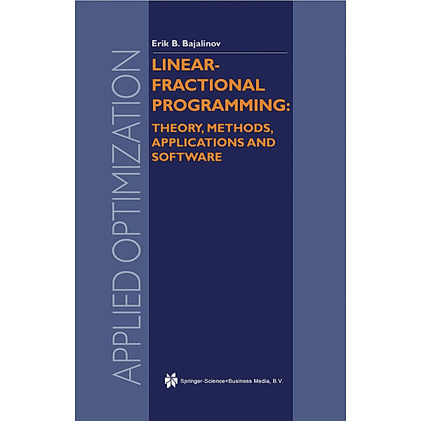 Linear-Fractional Programming Theory, Methods, Applications and Software, E. B. Bajalinov