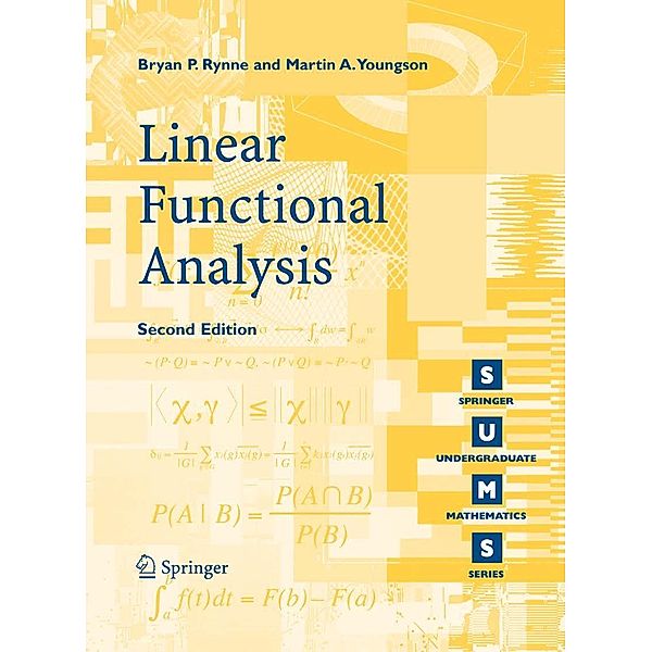 Linear Functional Analysis / Springer Undergraduate Mathematics Series, Bryan Rynne, M. A. Youngson