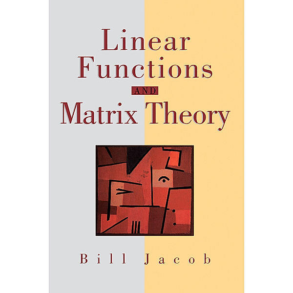 Linear Functions and Matrix Theory, Bill Jacob