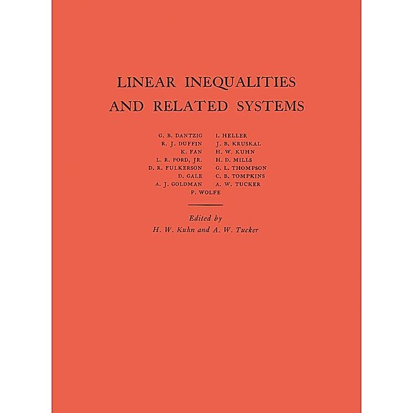 Linear Inequalities and Related Systems. (AM-38), Volume 38 / Annals of Mathematics Studies, Harold William Kuhn