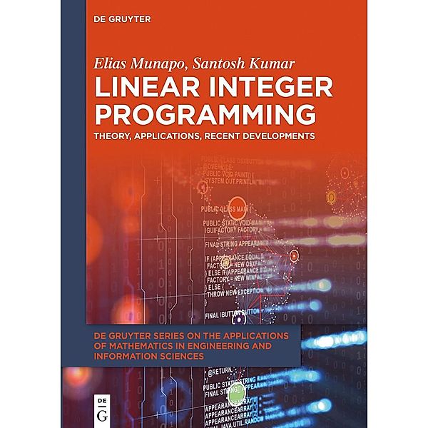 Linear Integer Programming / Applications of Mathematics in Engineering and Information Sciences, Elias Munapo, Santosh Kumar