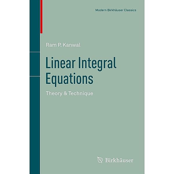 Linear Integral Equations / Modern Birkhäuser Classics, Ram P. Kanwal