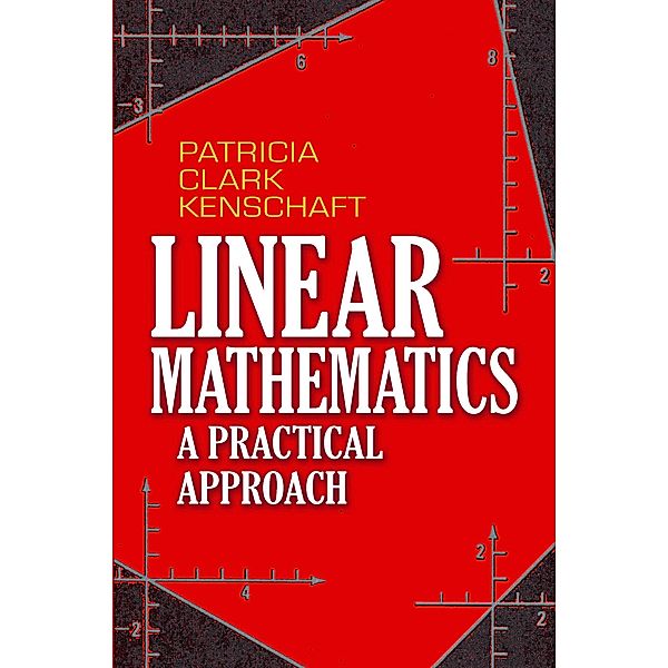 Linear Mathematics / Dover Books on Mathematics, Patricia Clark Kenschaft